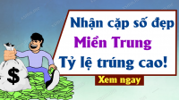 Dự đoán XSMT 12/01/2025 - Dự đoán Xổ Số Miền Trung hôm nay ngày 12-01-2025